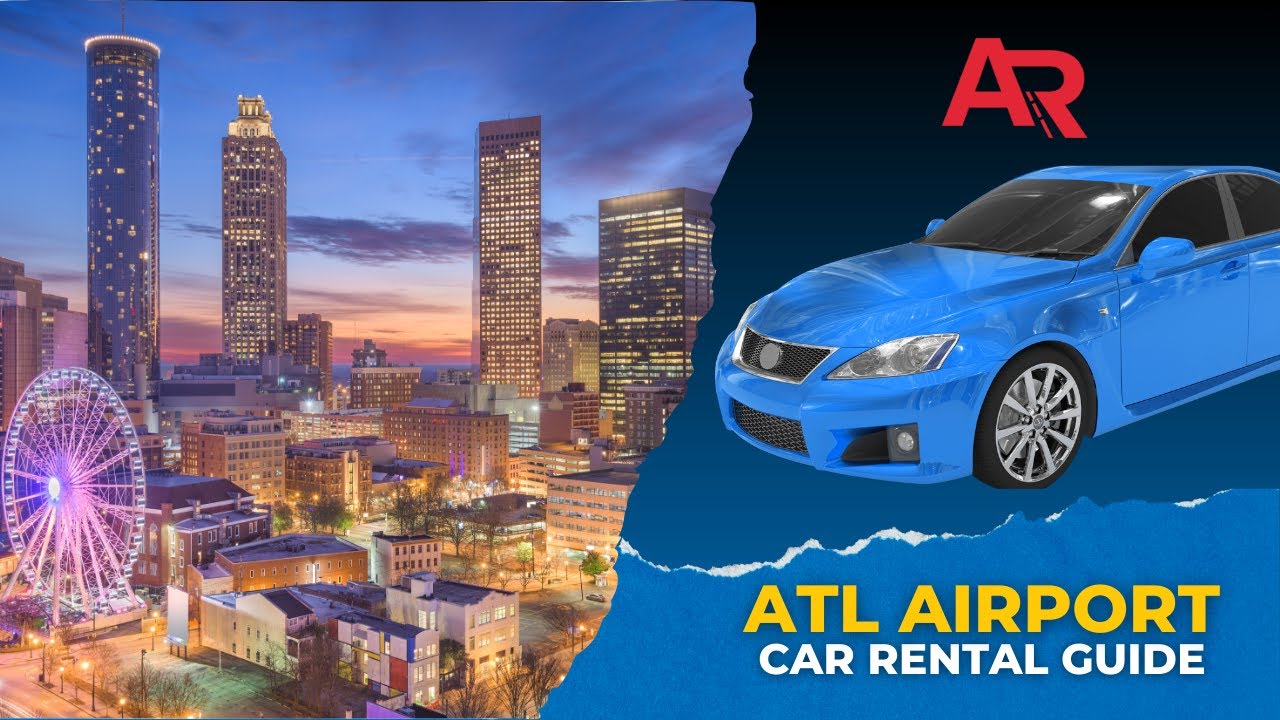 Easy Guide to Renting a Car at Hartsfield-Jackson Atlanta Airport (ATL) | AutoRentals