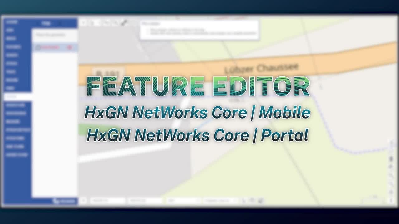 Product release: HxGN NetWorks Core | Mobile Feature Editor