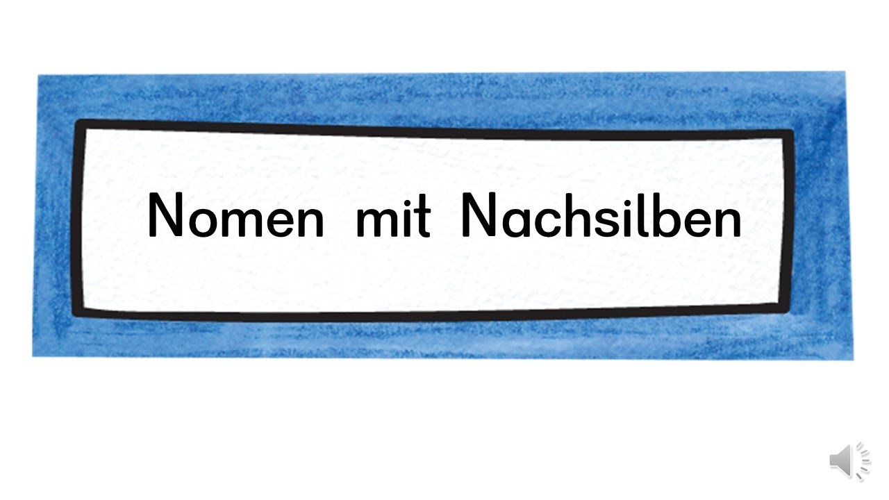 Nomen mit Nachsilben