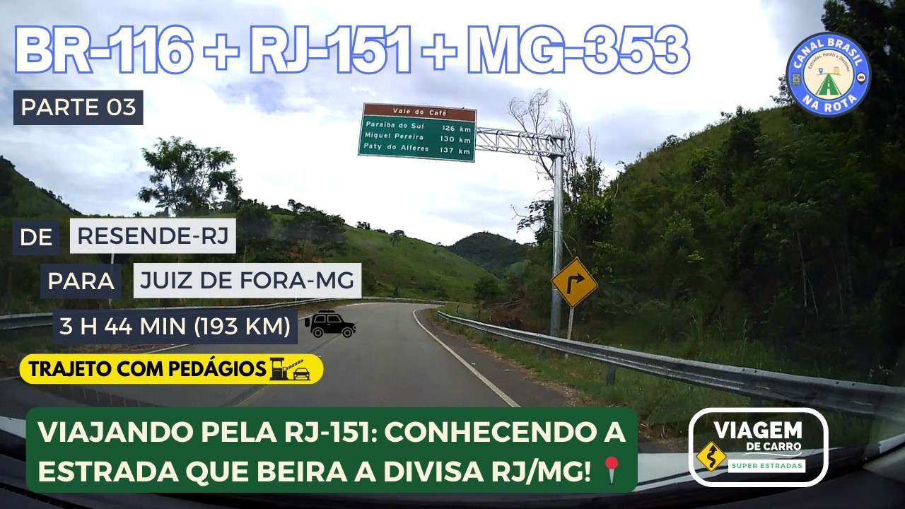 BR-116 + RJ-151 + MG-353: RESENDE-RJ A JUIZ DE FORA-MG: ESTRADAS ESTADUAIS E PAISAGENS DA SERRA! ⛰️