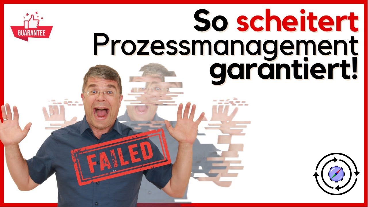 Prozessmanagement - 10 Tipps zur totalen Sabotage! Mit der Erfolgsformel zum Scheitern!