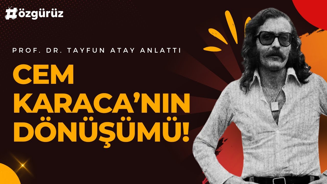 Prof. Dr. Tayfun Atay, iktidarın Cem Karaca aşkını yorumladı! (MUTLAKA DİNLEYİN)