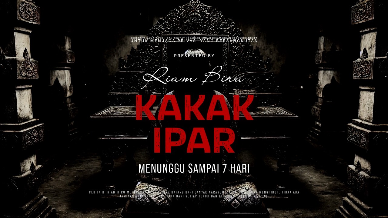 KAKAK IPAR - MENUNGGU SAMPAI 7 HARI | EP617 - Riam Biru