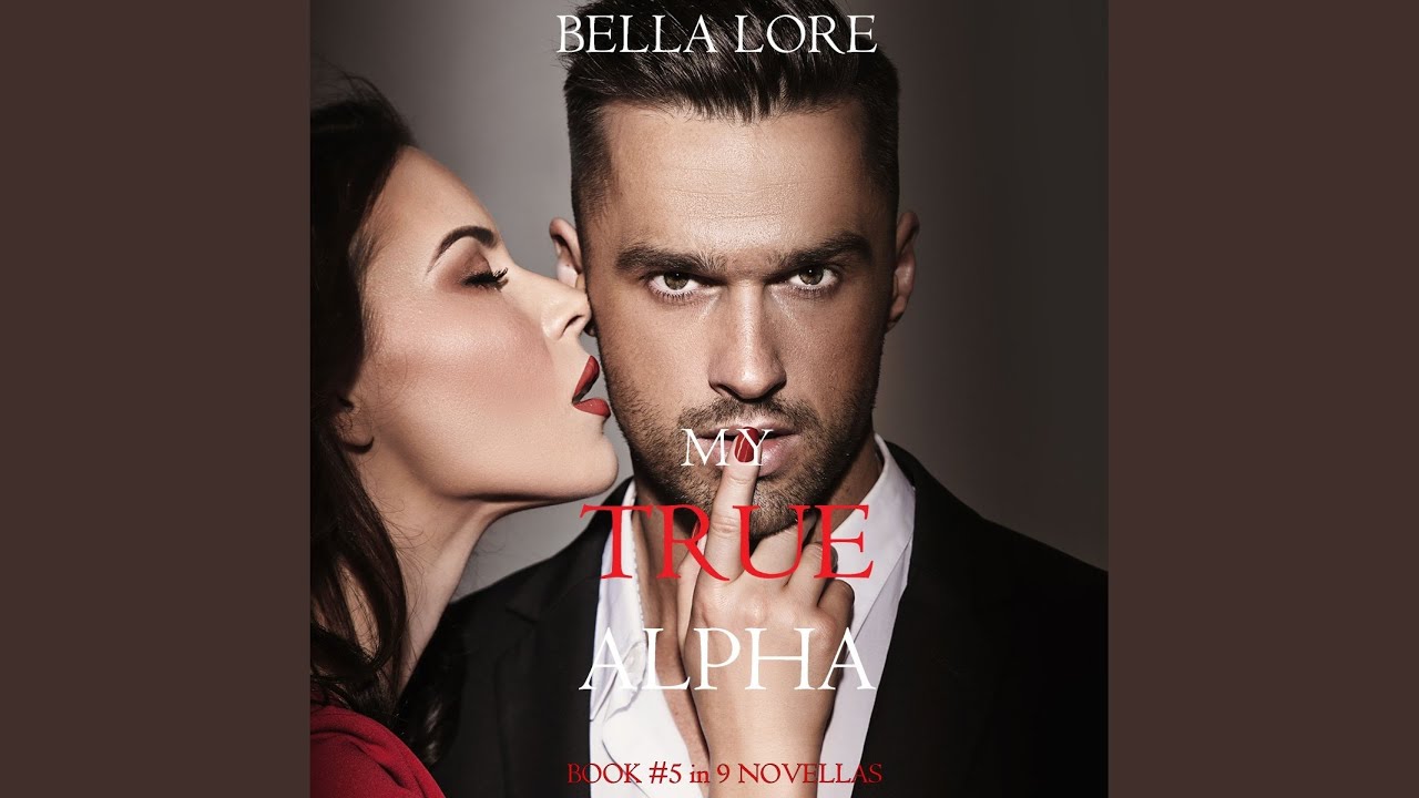 Chapter 17 - My True Alpha: Book #5 in 9 Novellas by Bella Lore