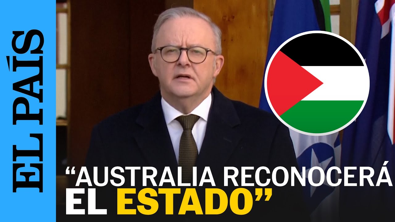 Australia reconocer&aacute; al Estado de Palestina durante la Asamblea de la ONU | EL PA&Iacute;S