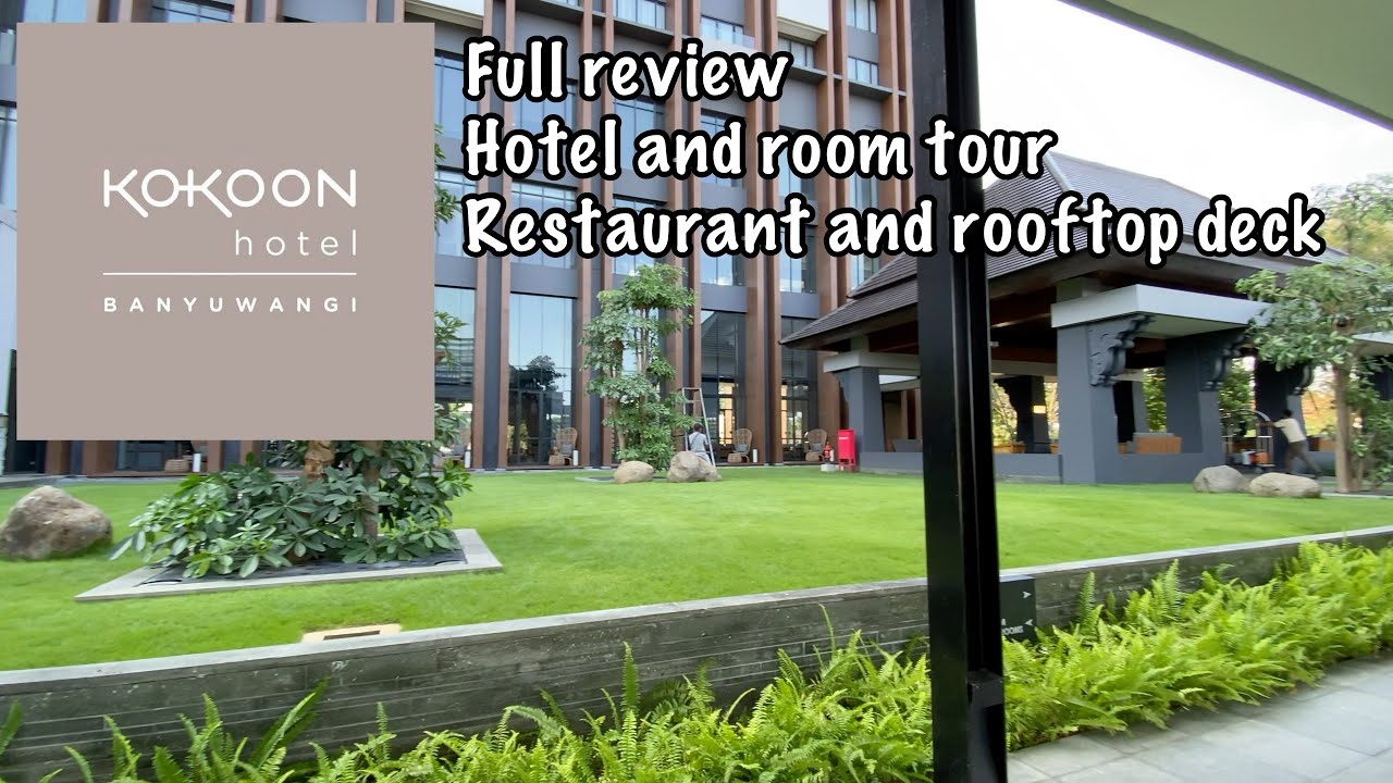 Kokoon Hotel Banyuwangi Full Review Hotel dan Room Tour, Restoran dan Rooftop Deck
