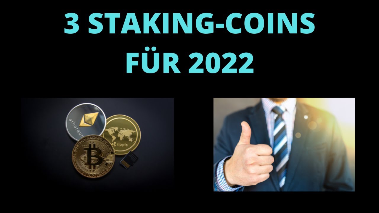 DIESE 3 STAKING COINS K&Ouml;NNEN 2022 EXPLODIEREN
