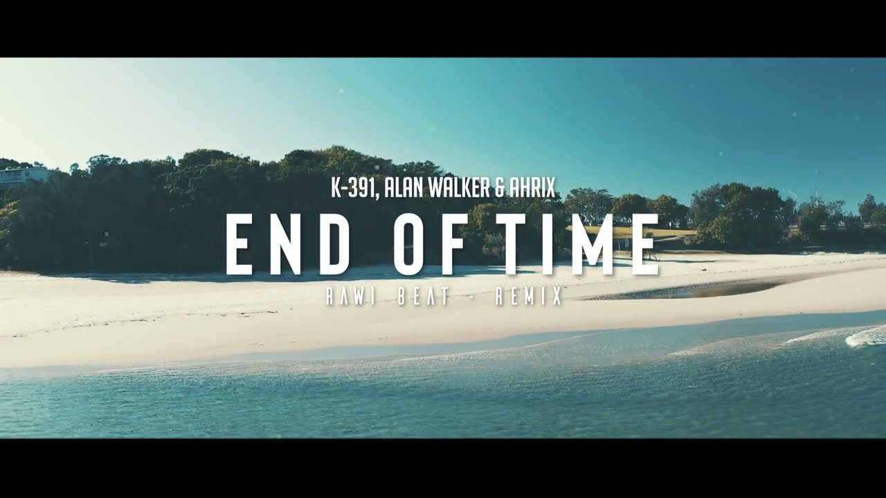 DJ SLOW REMIX !!! Rawi Beat - End Of Time - ( Slow Remix )