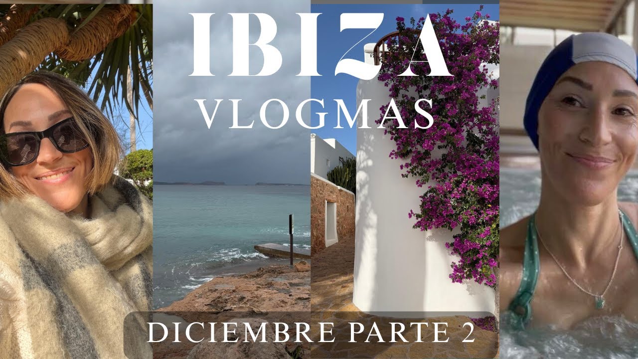 Ibiza vlogmas 2 Resort, restaurantes, spa, el pueblo de San Carlos, bbq, comparando spas,