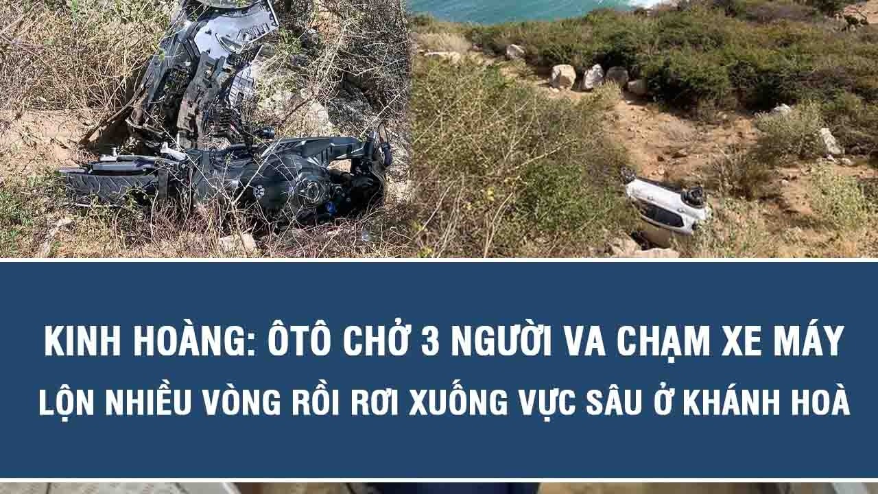 Kinh hoàng: Ôtô chở 3 người va chạm xe máy, lộn nhiều vòng rồi rơi xuống vực sâu ở Khánh Hoà