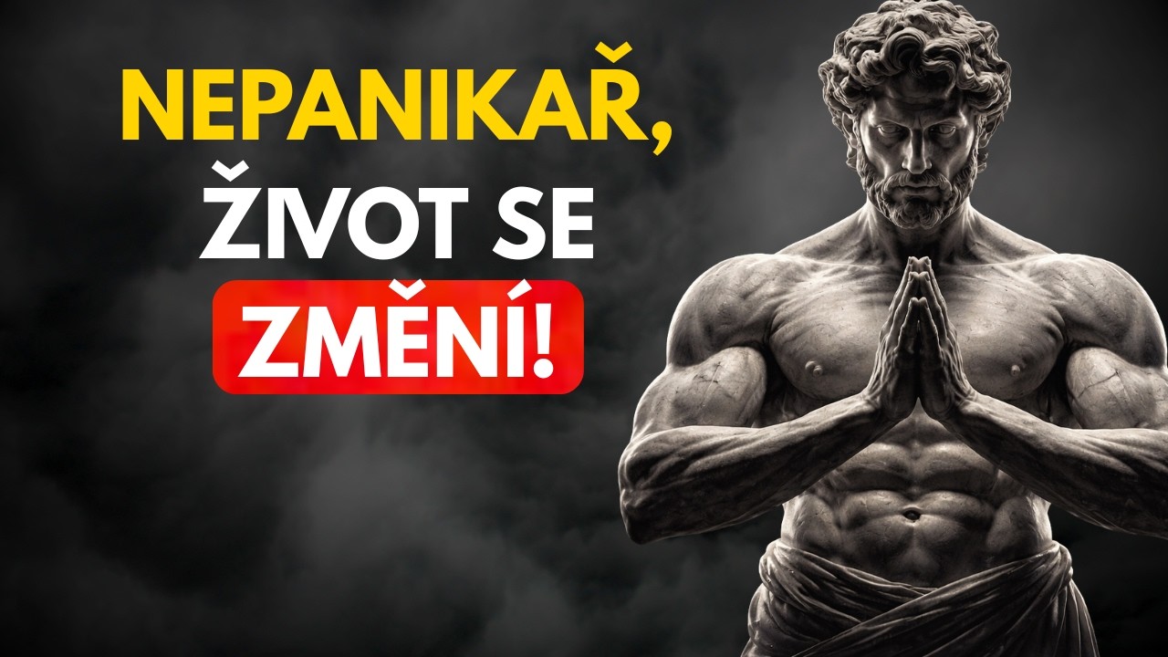 7 stoických pravidel — NEPANIKEJTE, ŽIVOT SE ZMĚNÍ | STOICISMUS