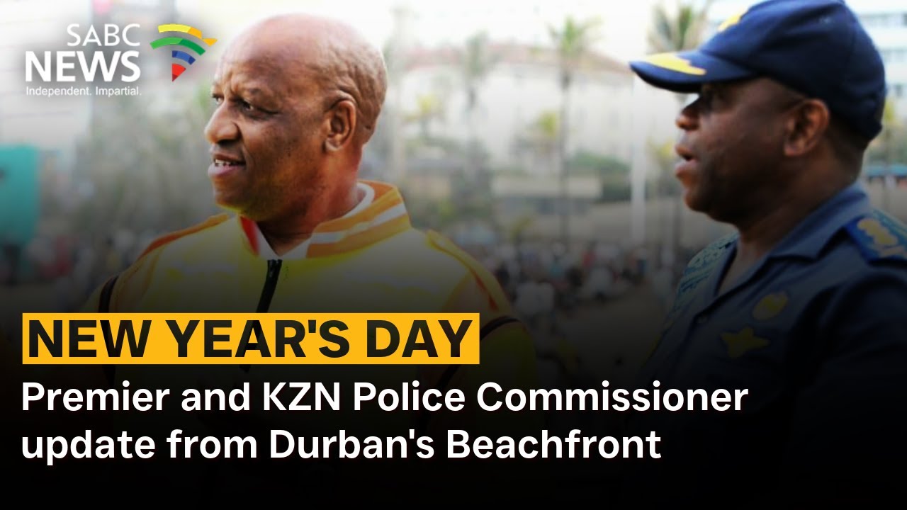 New Year's Day 2026 | Premier and KZN Police Commissioner update from Durban's Beachfront