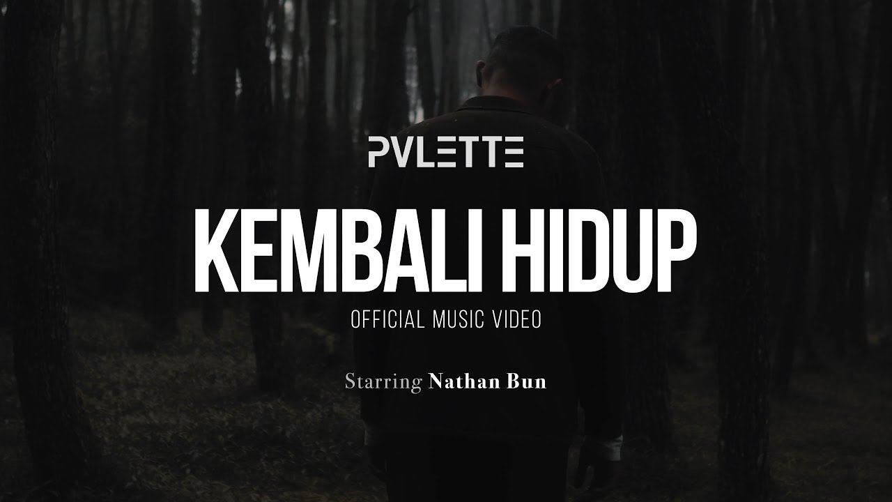 PVLETTE - Kembali Hidup (Official Music Video)