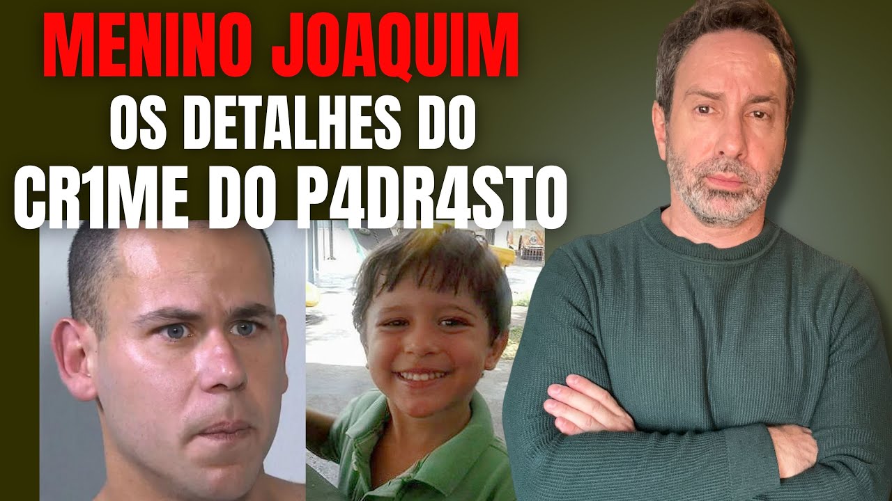 MENINO JOAQUIM - O PADRASTO ME MATOU - CRIME EM FAMÍLIA