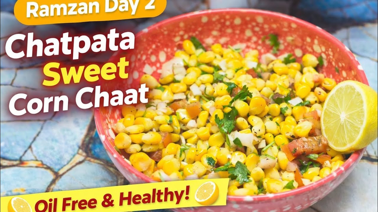 Ramzan Series Ep 2: Chatpata Oil Free Sweet Corn Chaat | 5 Min Healthy Iftar Recipe 🌙🌽