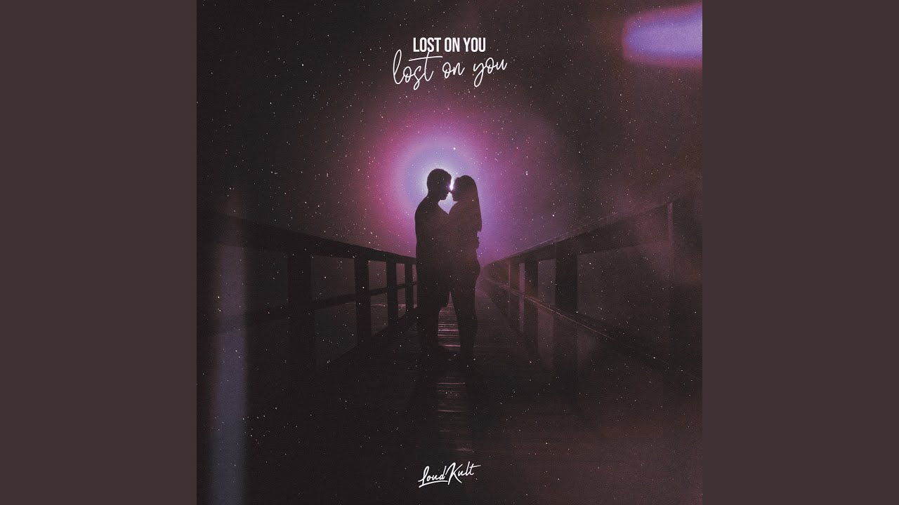 Lost On You