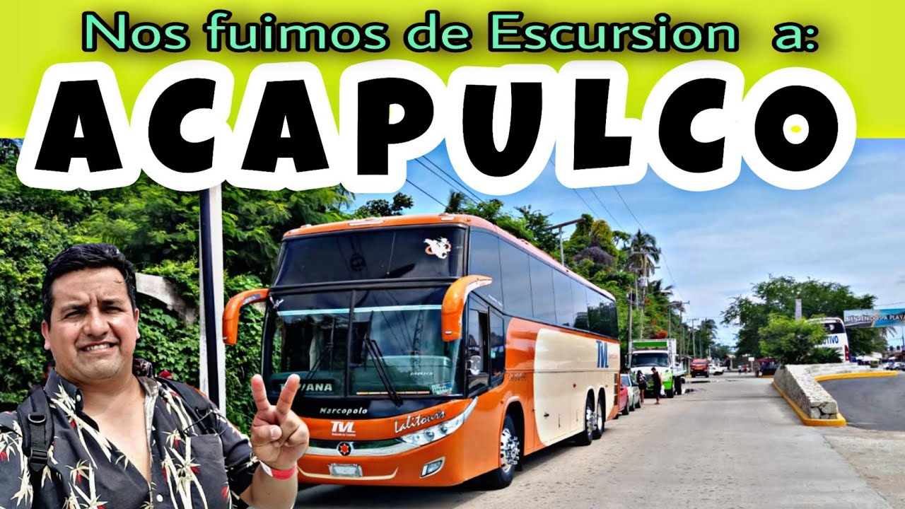 Nos fuimos de excursi&oacute;n a Acapulco 🇲🇽