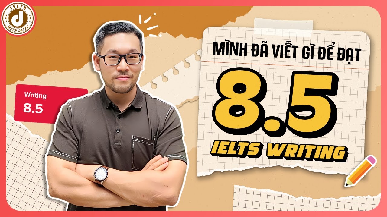 Phân tích chi tiết bài viết Band 8.5 - Tips dành cho người tự học IELTS writing tại nhà