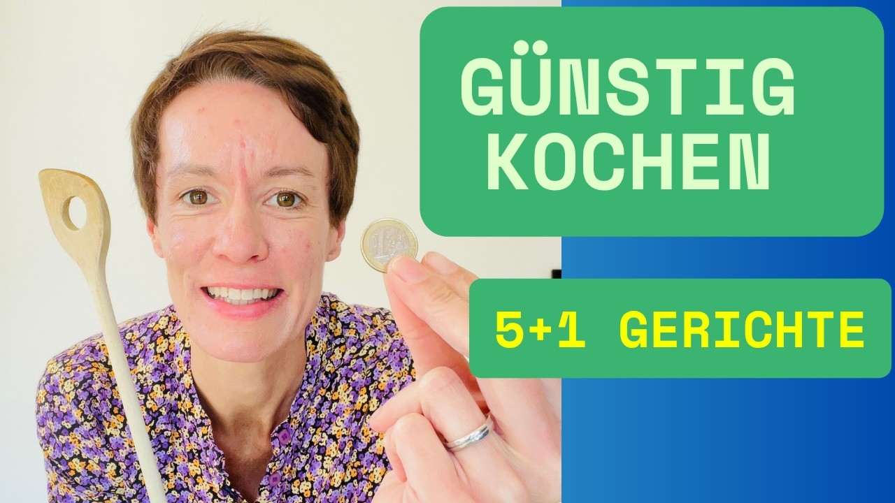 G&uuml;nstig Kochen: 5 Leckere Gerichte f&uuml;r den kleinen Geldbeutel (+1 Extragericht von meiner Oma)