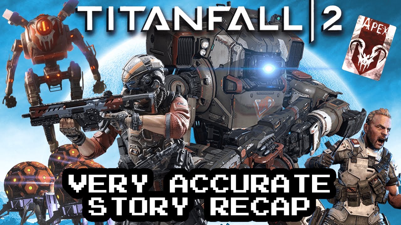 Titanfall 2 Very Accurate Story Recap