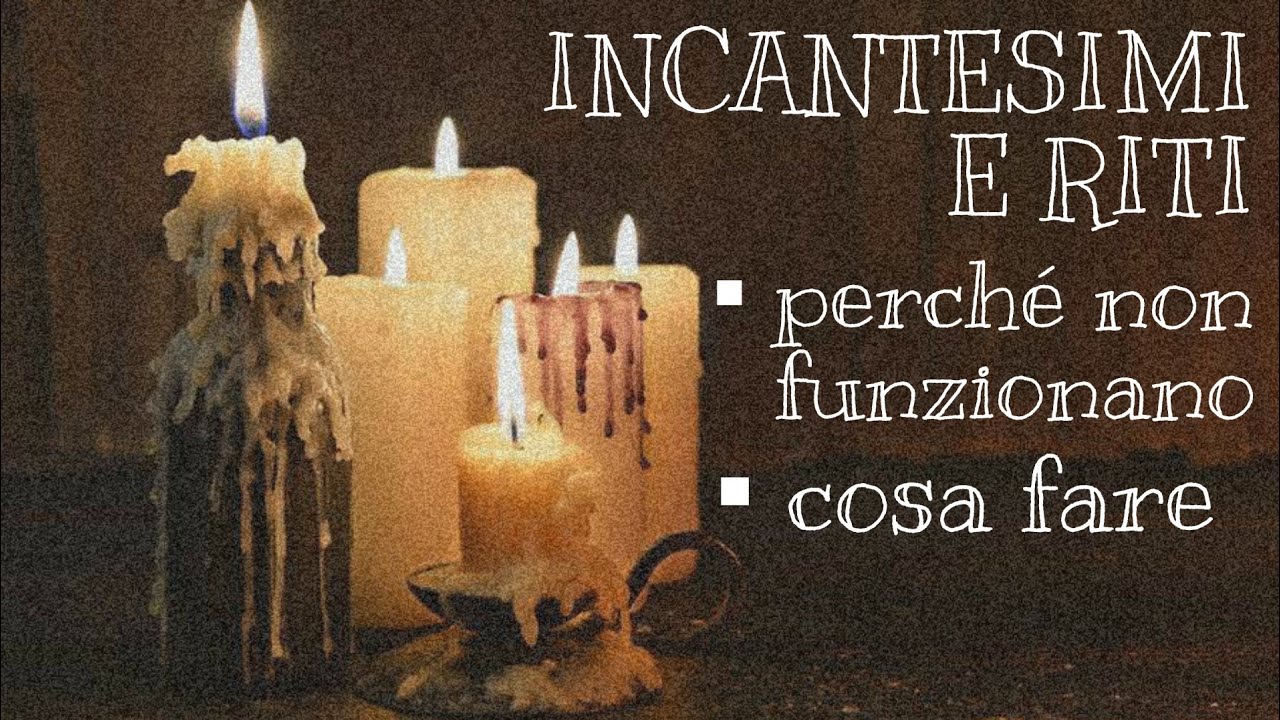 INCANTESIMI 🔮 perch&eacute; NON FUNZIONANO e COSA FARE▪︎ WITCHCRAFT for beginners 2.O ep.17