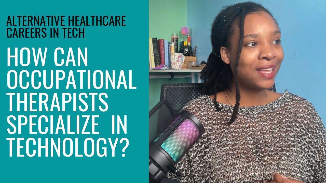 Occupational Therapy Alternative Healthcare Careers: Assistive Technology and Web Accessibility
