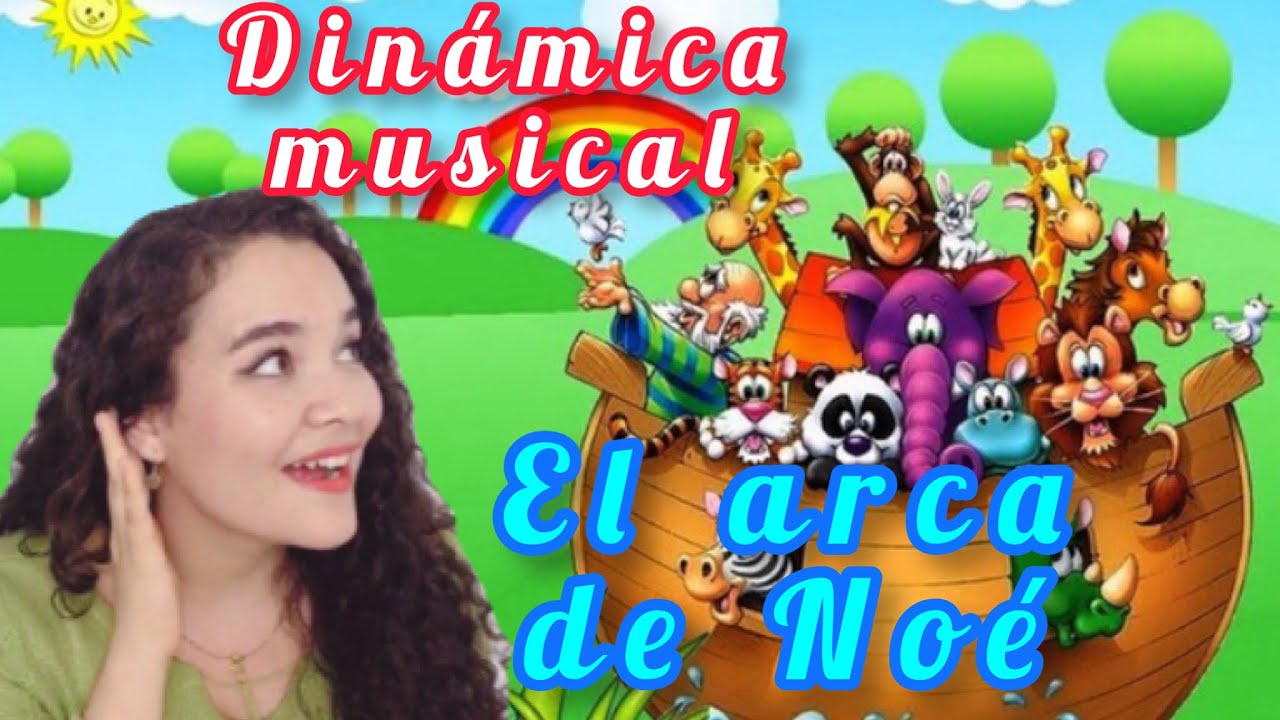 El Arca de Noé - Dinámica musical para preescolar.