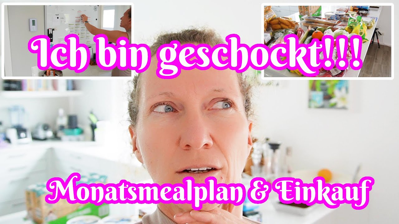 Neuer Monats Mealplan und Schock beim Einkauf