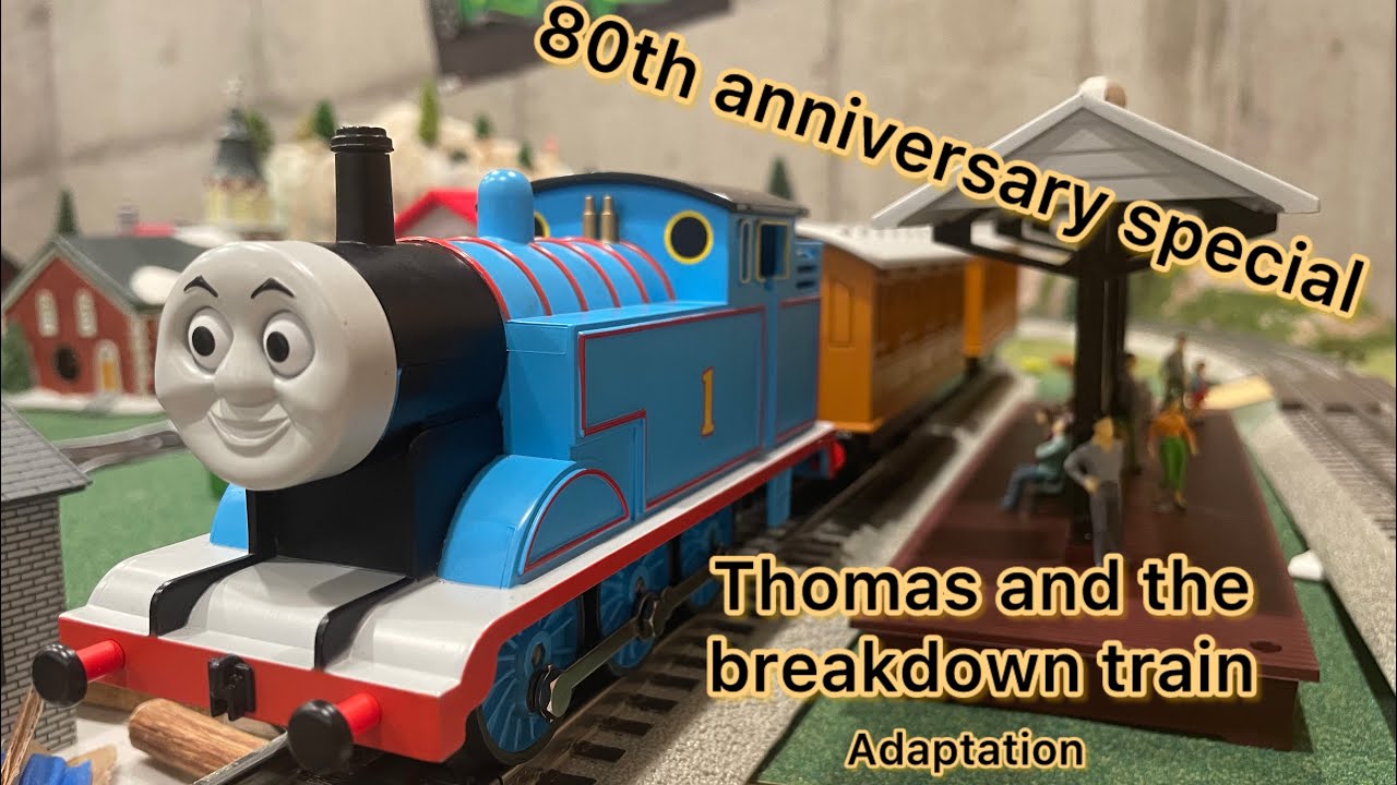 ￼ 80th anniversary Special, Thomas and the breakdown train