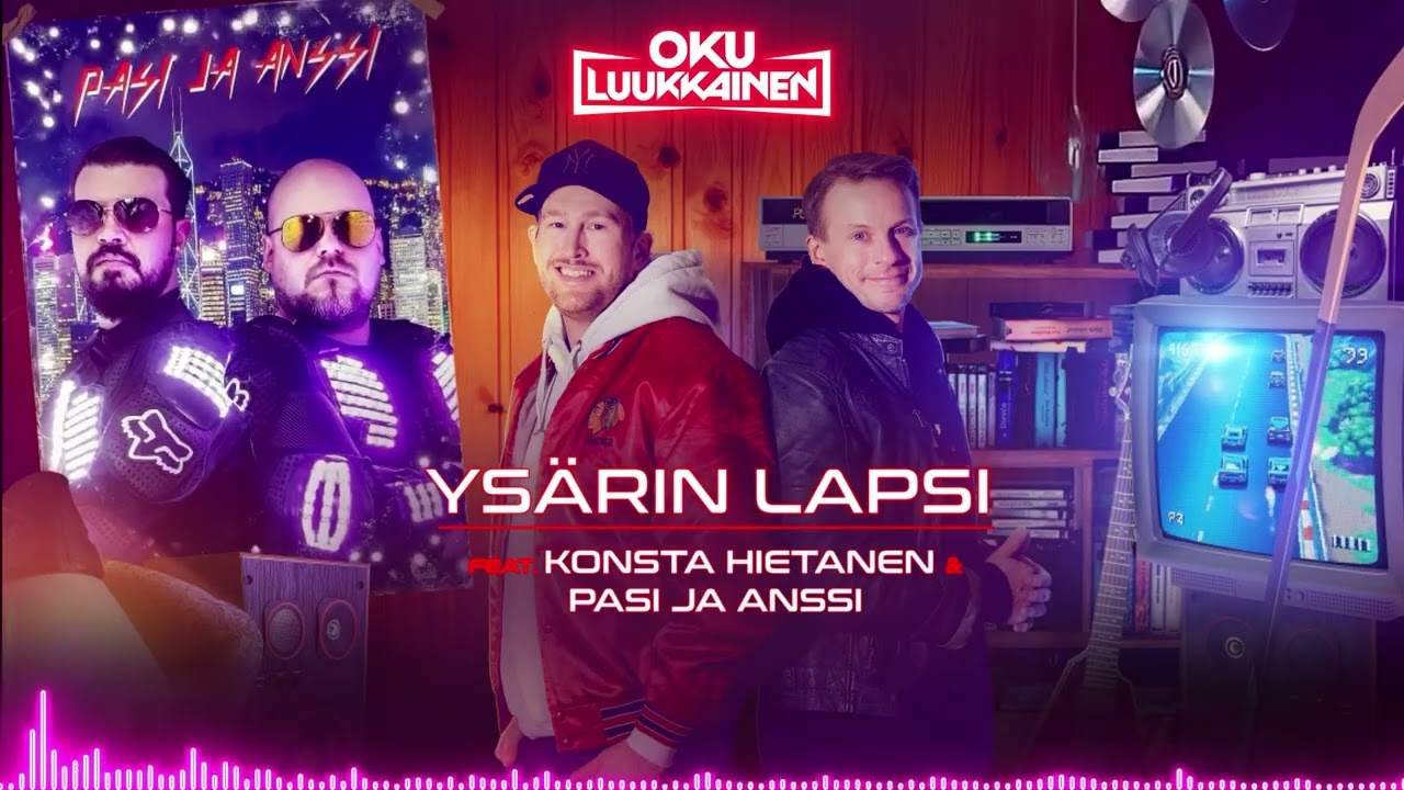 DJ Oku Luukkainen, Konsta Hietanen & Pasi ja Anssi - Ys&auml;rin lapsi (Official Audio)