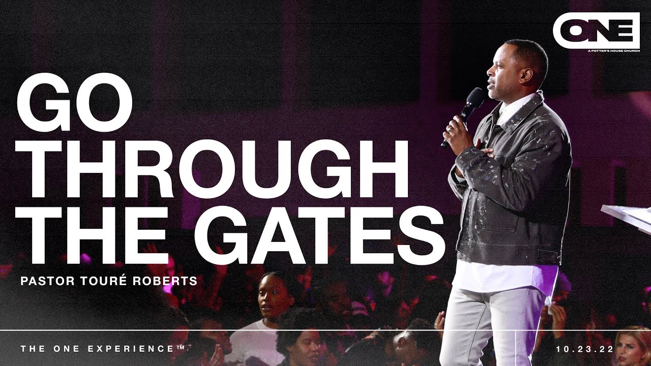Go Through The Gates - Touré Roberts