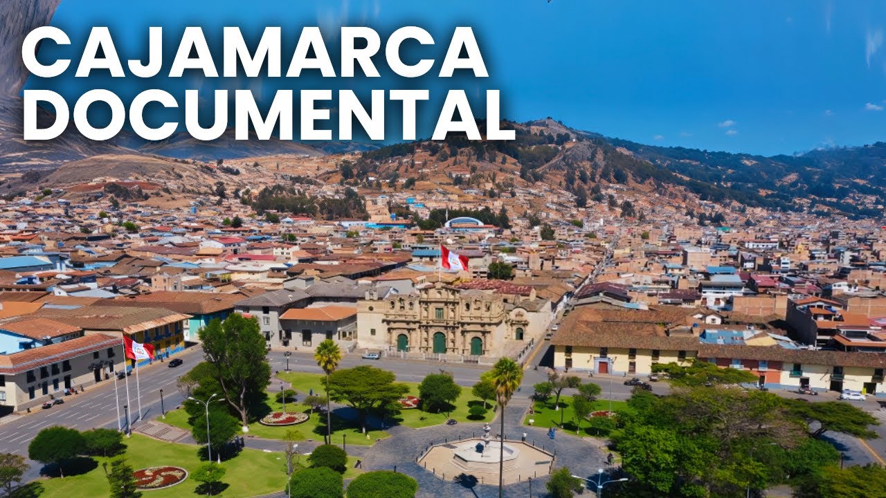 Cajamarca, Perú: la Tierra del Último Inca, Conquista Española y Carnavales - Documental Completo