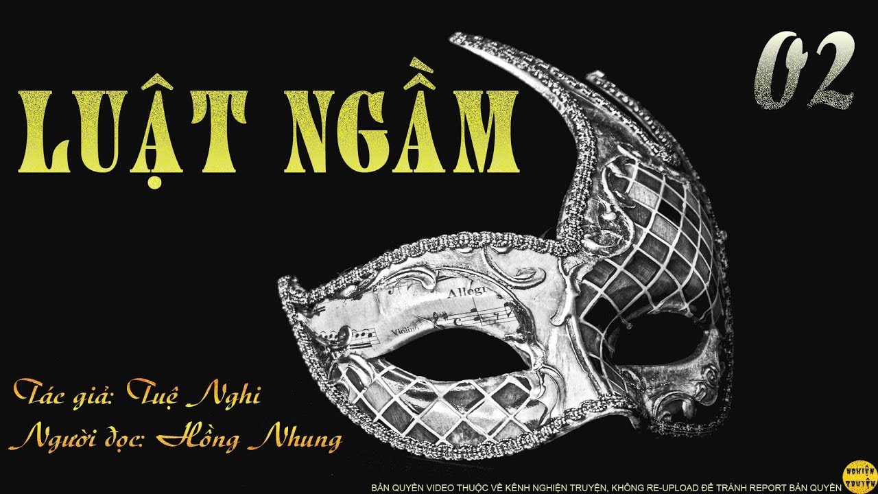 MC Hồng Nhung | LUẬT NGẦM - Tập 02 | Tuệ Nghi| Nghiện Truyện