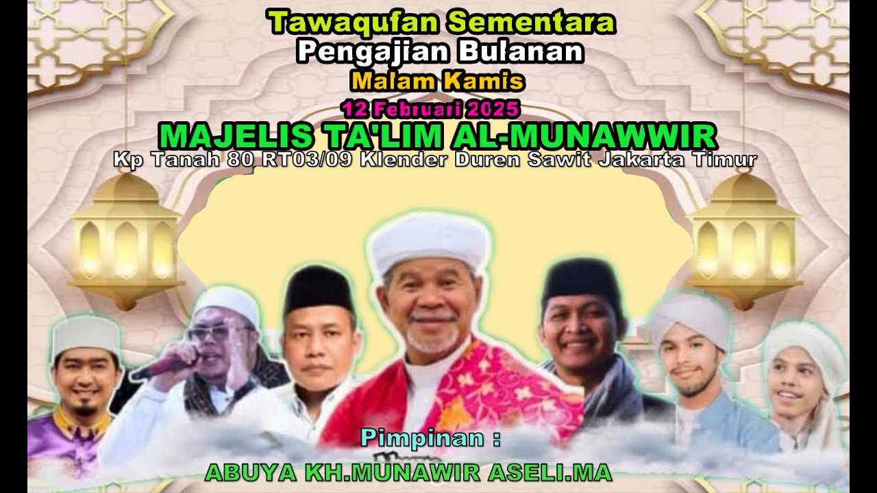 TAWAQUFAN SEMENTARA PENGAJIAN  BULANAN MALAM KAMIS MT AL-MUNAWWIR PIPINAN ABUYA KH.MUNAWIR ASELI.MA