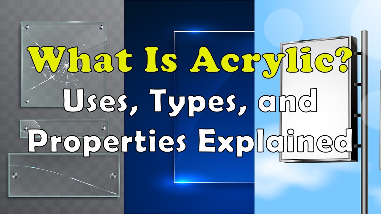 What Is Acrylic? Uses, Types, and Properties Explained.