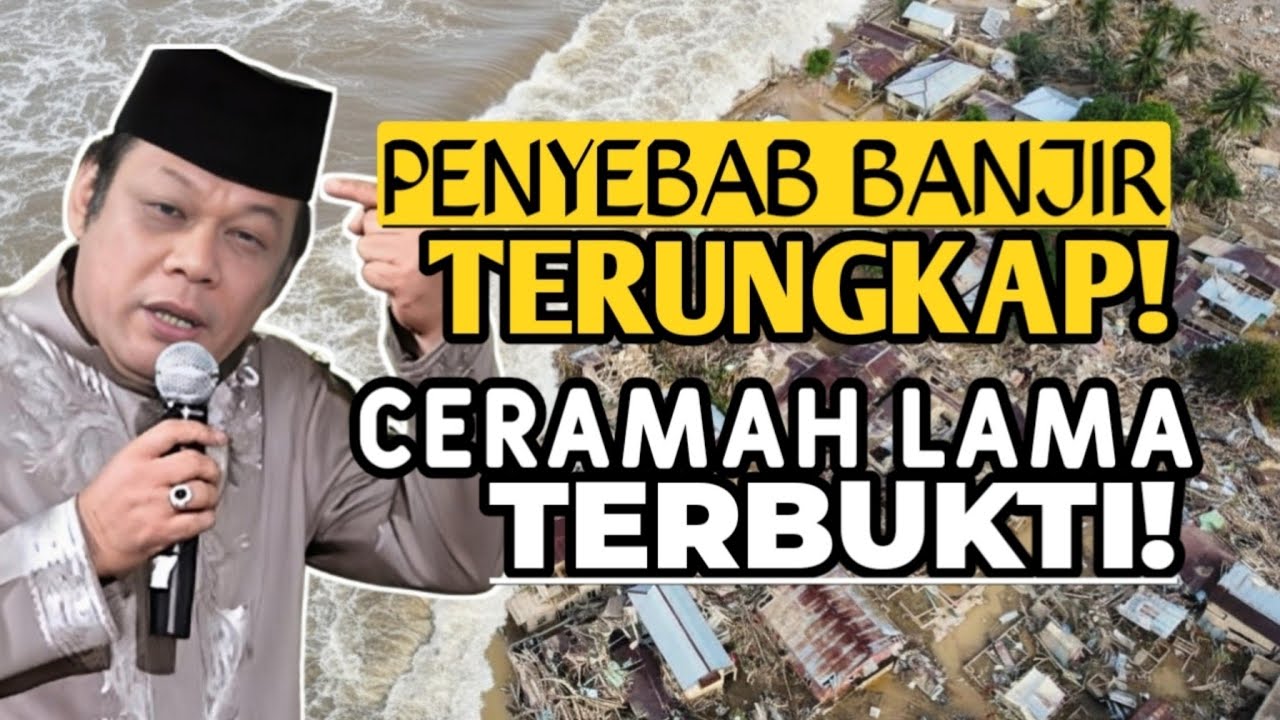 PENYEBAB BANJIR SUMBAR–ACEH TERKUAK | CERAMAH LAMA KH ZAINUDIN MZ TERBUKTI