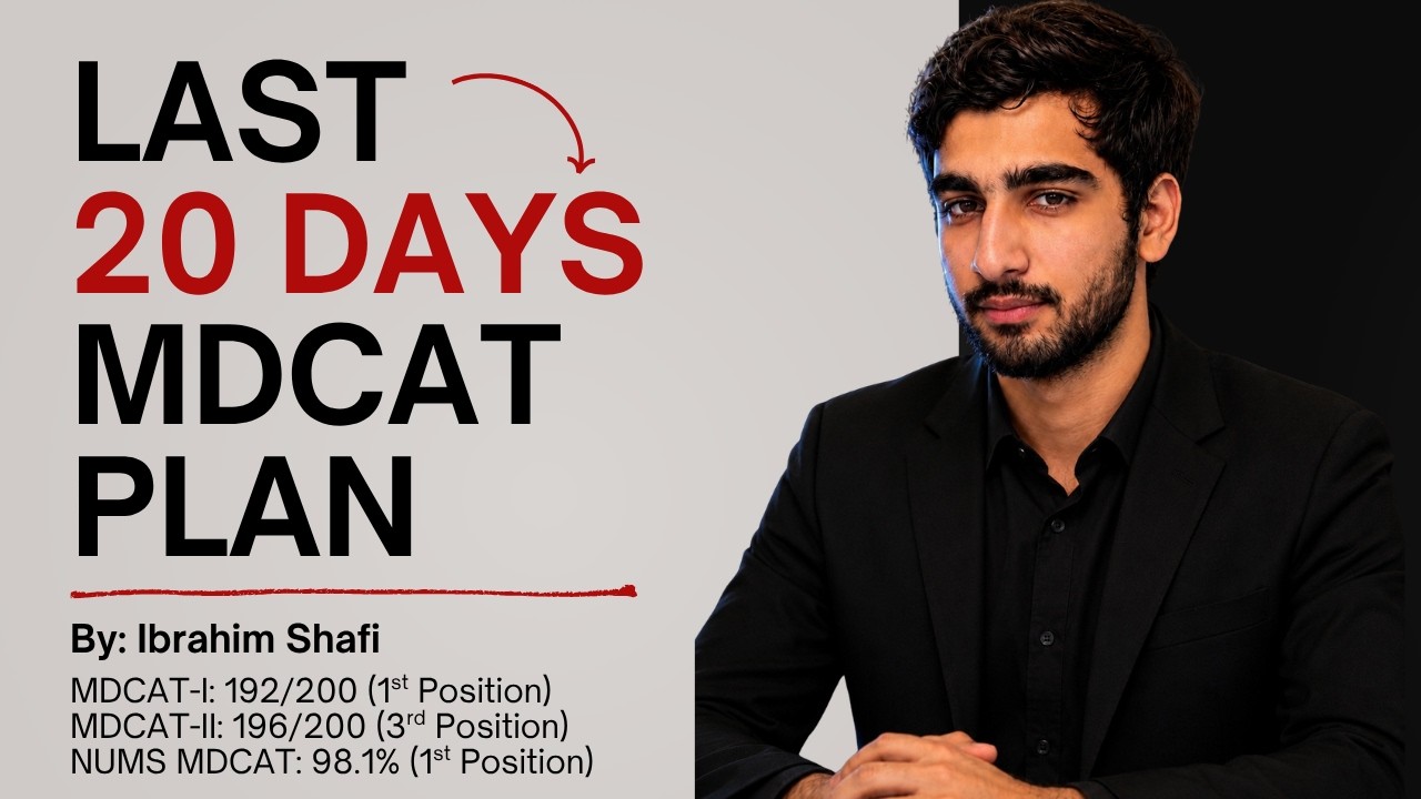 Last 20 Days MDCAT Plan | Ibrahim Shafi MDCAT & NUMS 1st Position Holder