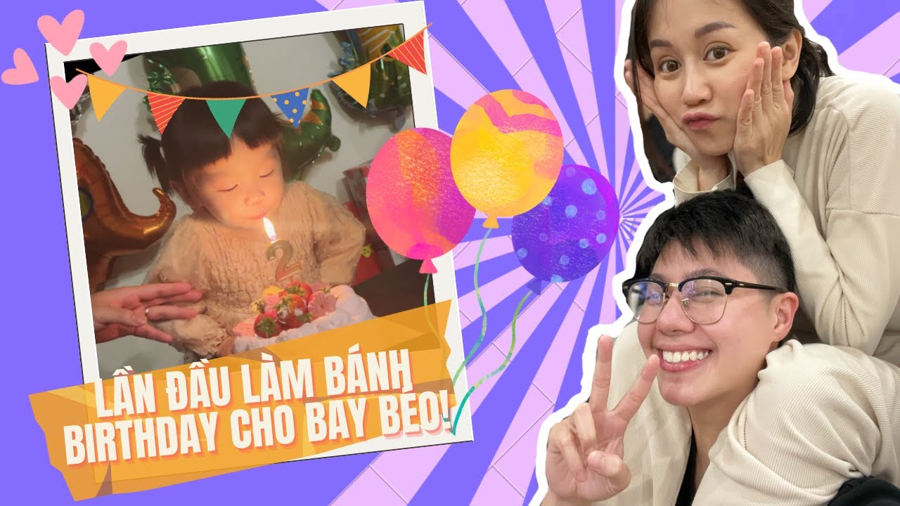 CH&Uacute;C MỪNG SINH NHẬT EM B&Eacute; CỦA HAI MẸ