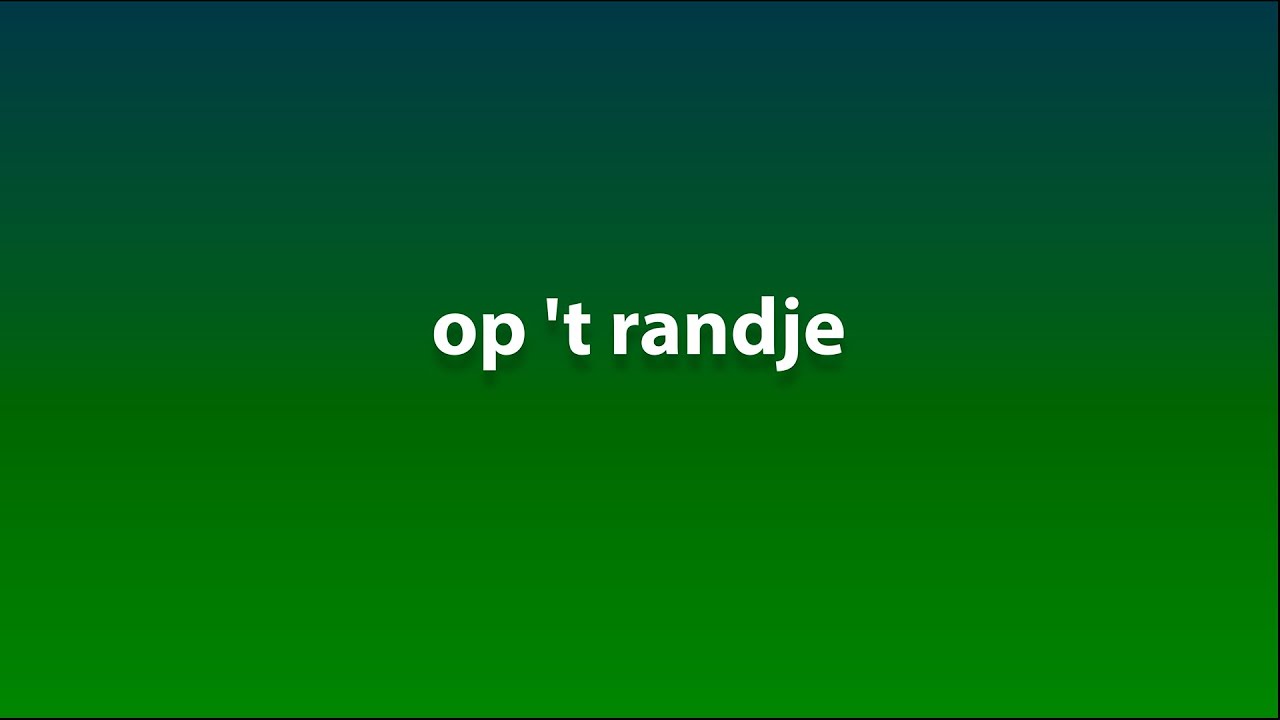 op 't randje