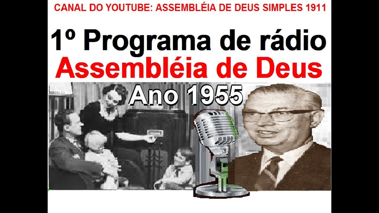 PRIMEIRO PROGRAMA DE R&Aacute;DIO A VOZ DAS ASSEMBL&Eacute;IAS DE DEUS DO ANO 1955 - MISSION&Aacute;RIO LAWRENCE OLSON
