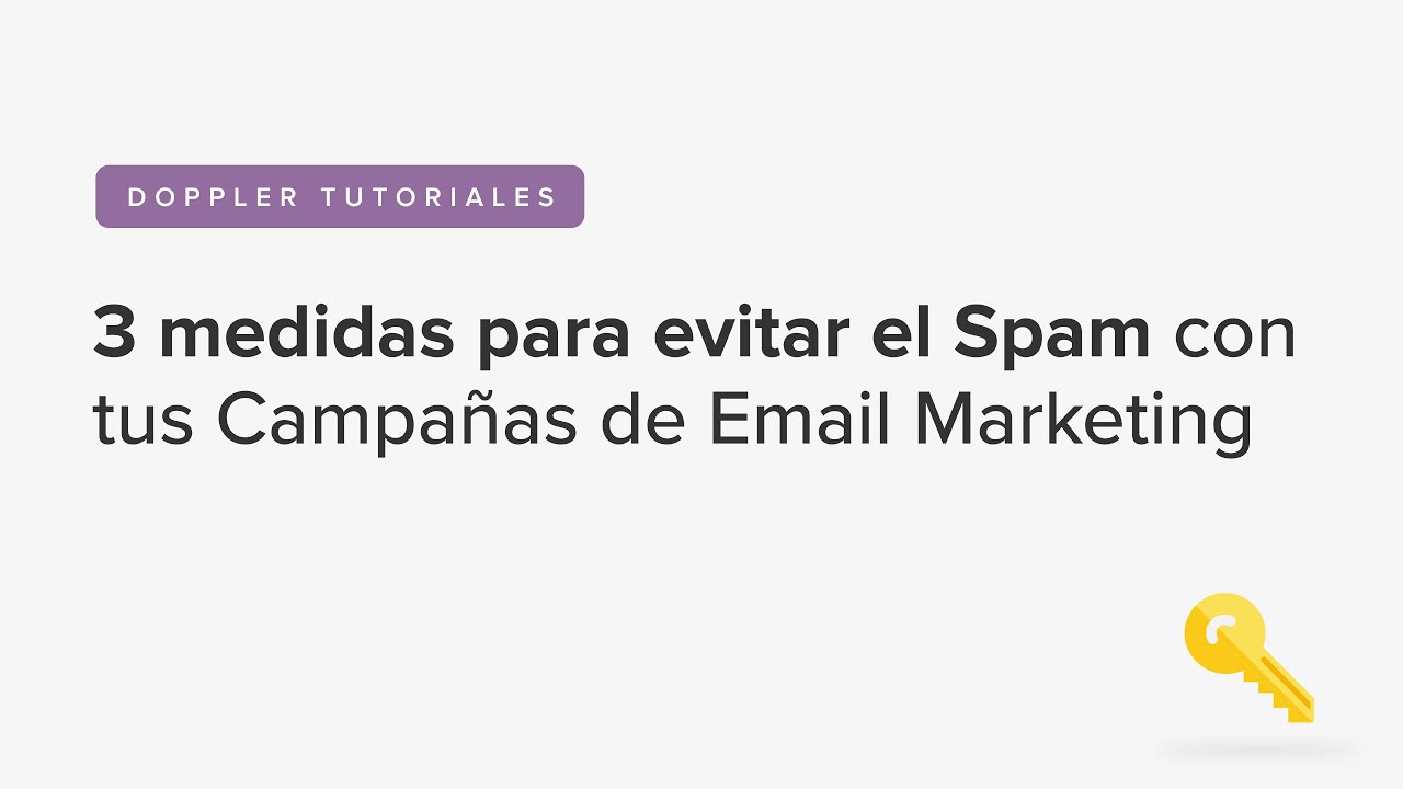 3 medidas para evitar el Spam con tus Campañas de Email Marketing
