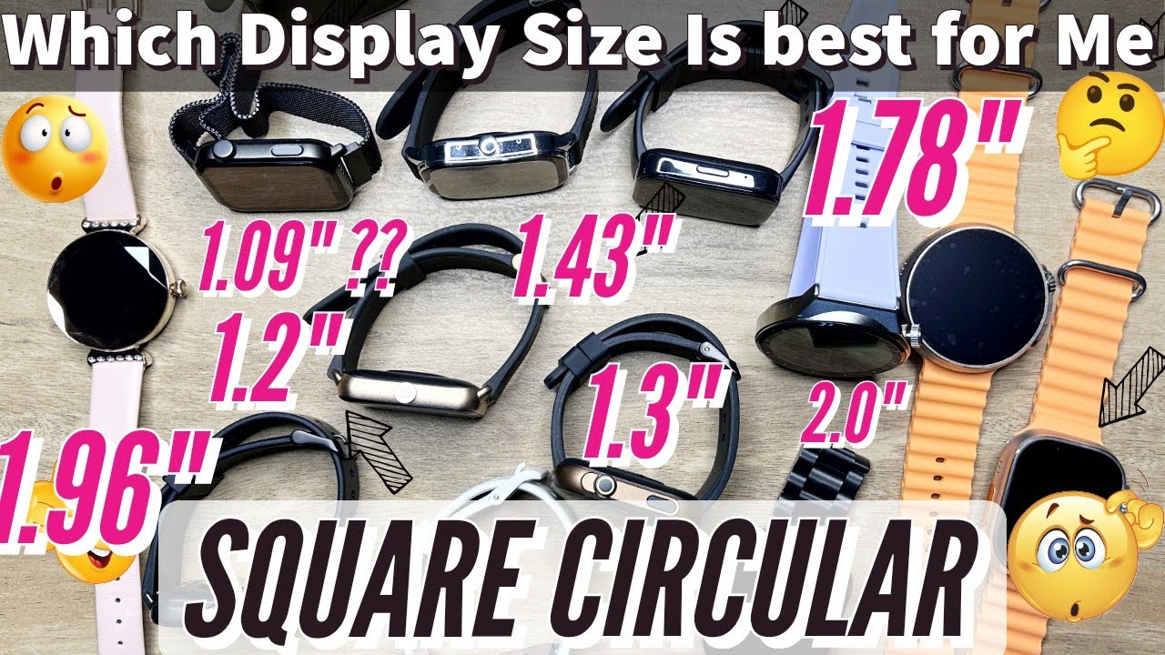 Smartwatches | Which display Size is Best suited | Small - medium - large | round or square dial