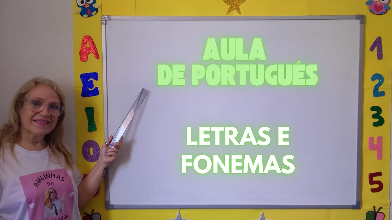 AULA DE PORTUGUÊS - LETRAS E FONEMAS