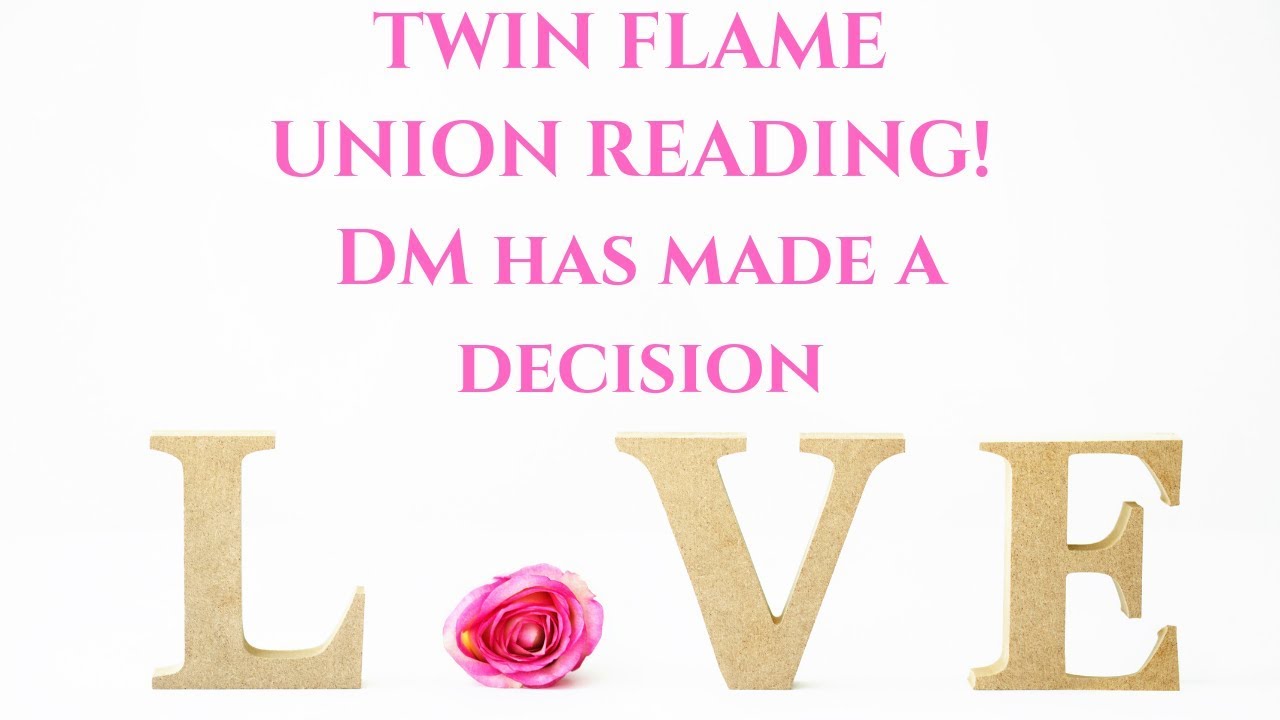 DM has made a decision! UNION!  #twinflames #twinflamereading #union