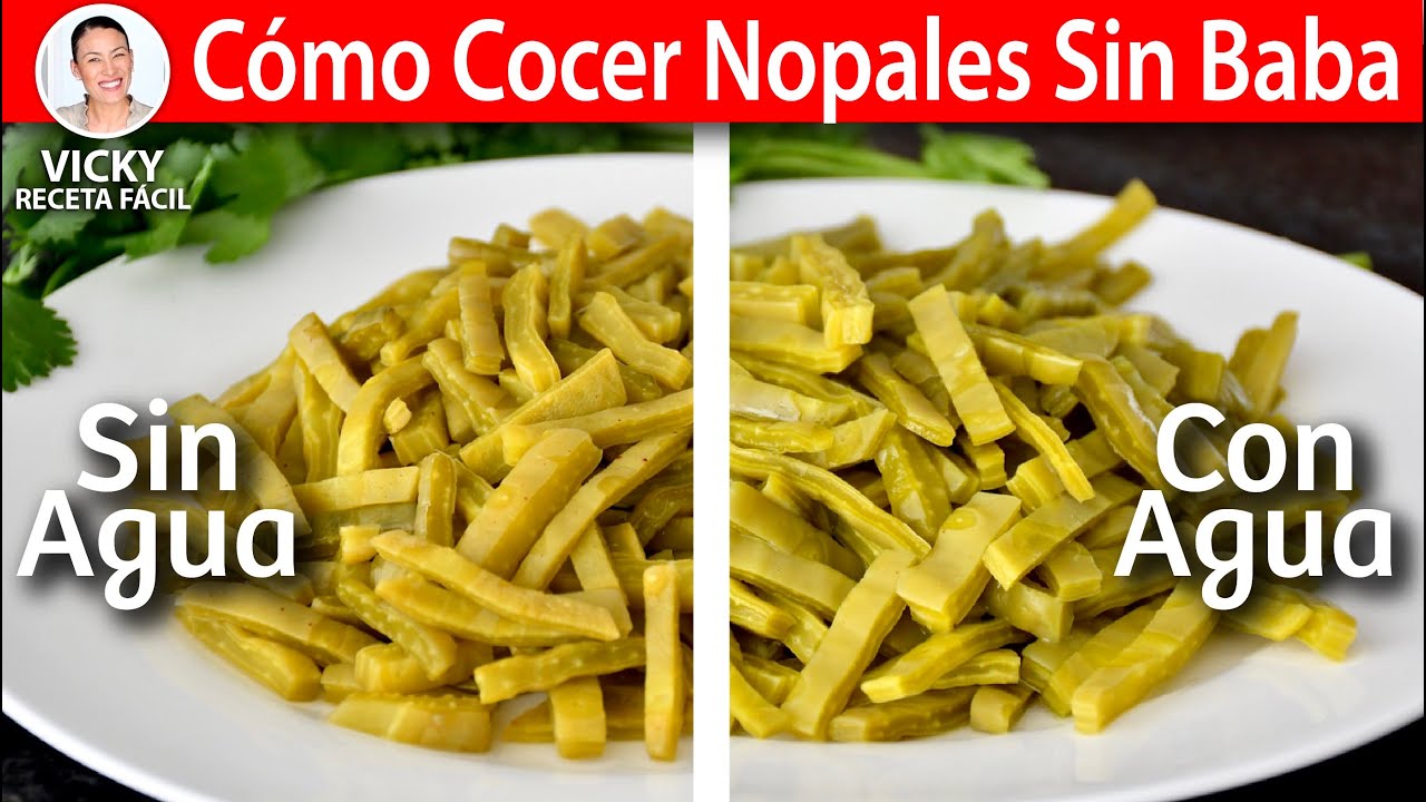 COMO COCER NOPALES SIN BABA | Vicky Receta Facil