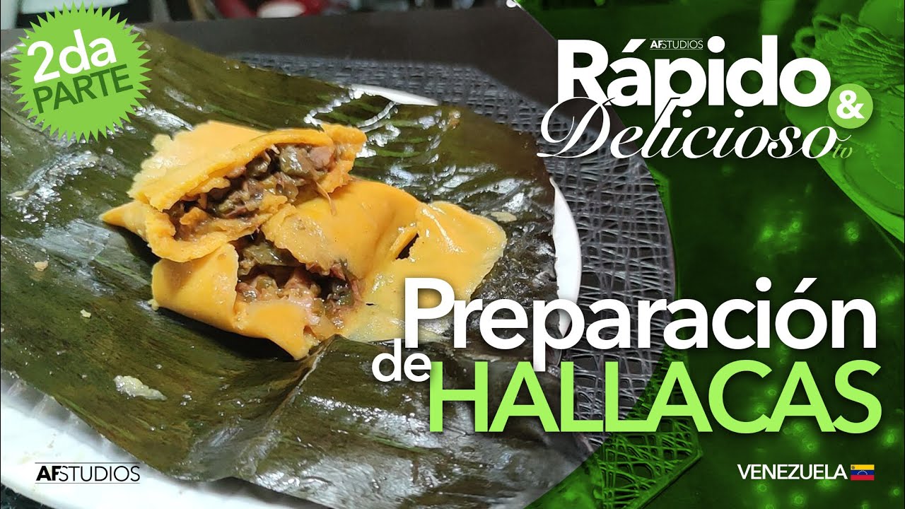 Preparación de Hallacas Venezolanas 2da parte | Rápido y Delicioso TV