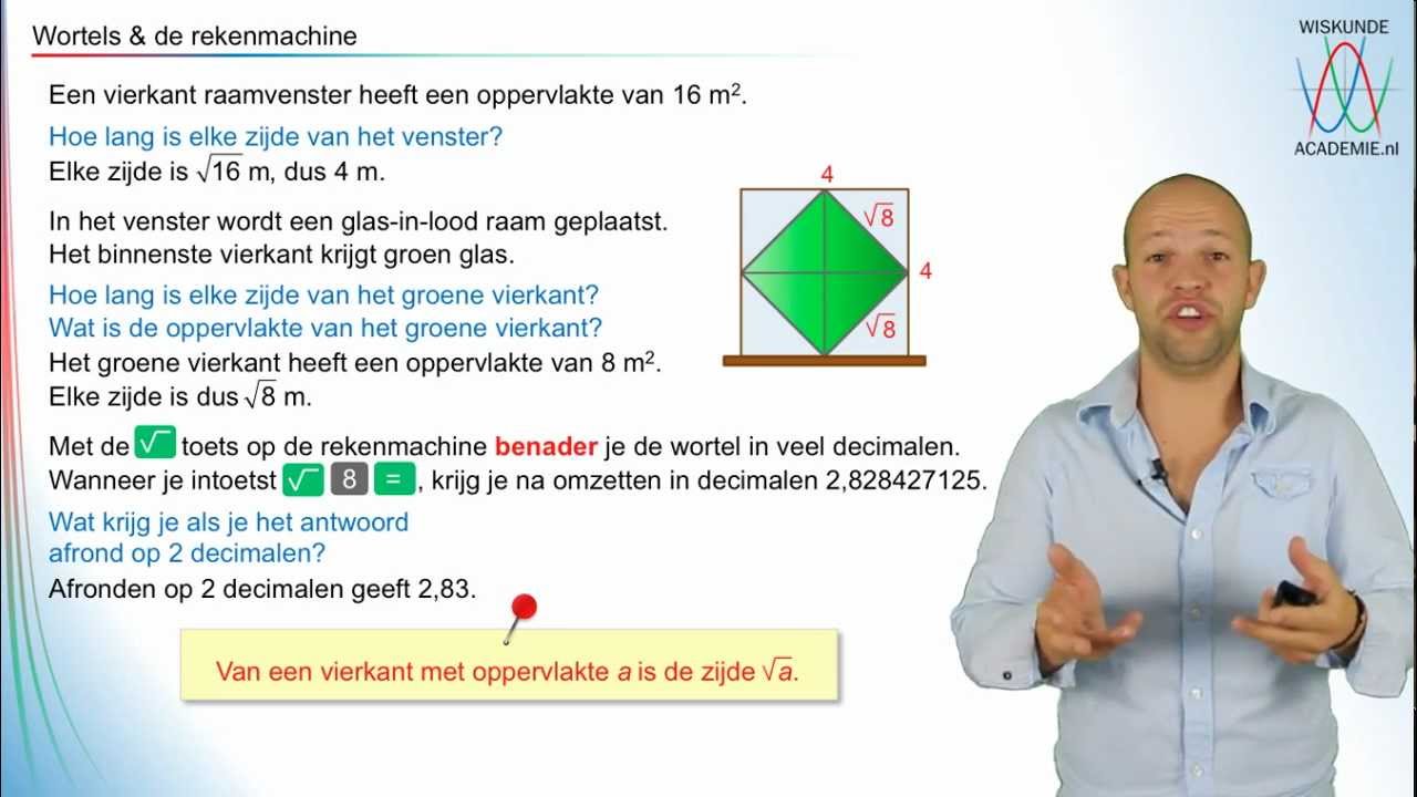 Wortels & de rekenmachine (havo/vwo 2) - WiskundeAcademie