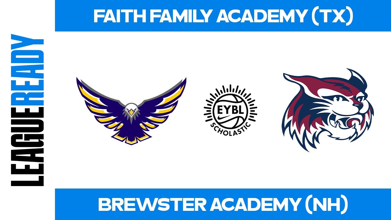 EYBL Scholastic Conference Tournament - Faith Family Academy (TX) vs Brewster Academy (NH)