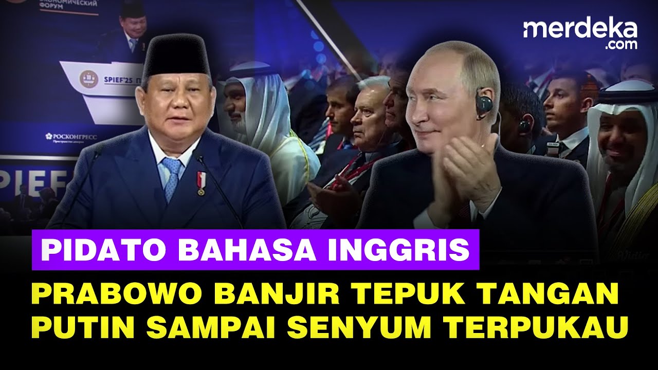 [FULL] Putin Terpukau Pidato Bahasa Inggris Prabowo di SPIEF 2025 Rusia, Banjir Tepuk Tangan