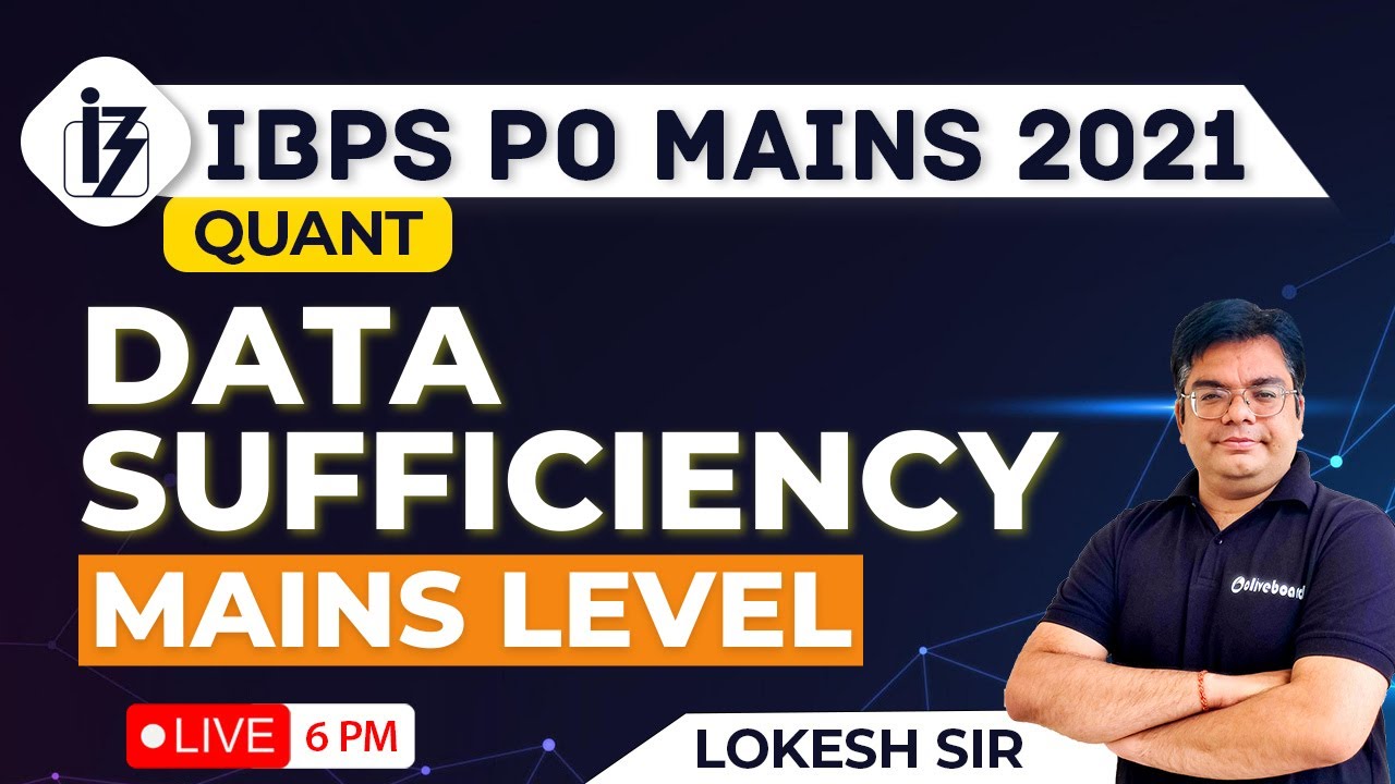IBPS PO Mains 2021 | Quant | Mains Level Data Sufficiency Quant | By Lokesh Sir